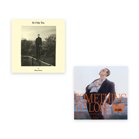 Better Person - It's Only You + Something To Lose Vinyl Bundle